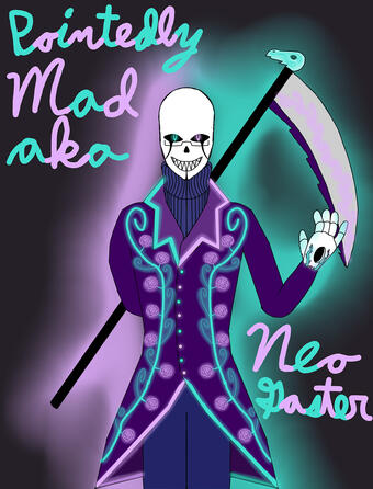 Pointedly Mad aka Neo Gaster Art